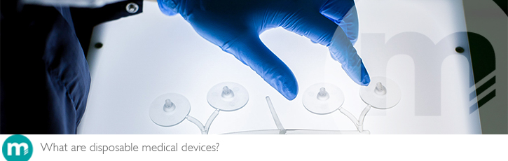 What are disposable medical devices?