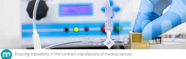 Ensuring traceability in the contract manufacture of medical devices Ensuring traceability in the contract manufacture of medical devices
