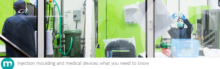 Injection moulding and medical devices: what you need to know Injection moulding and medical devices: what you need to know