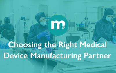 How to Choose the Right Medical Device Manufacturing Partner